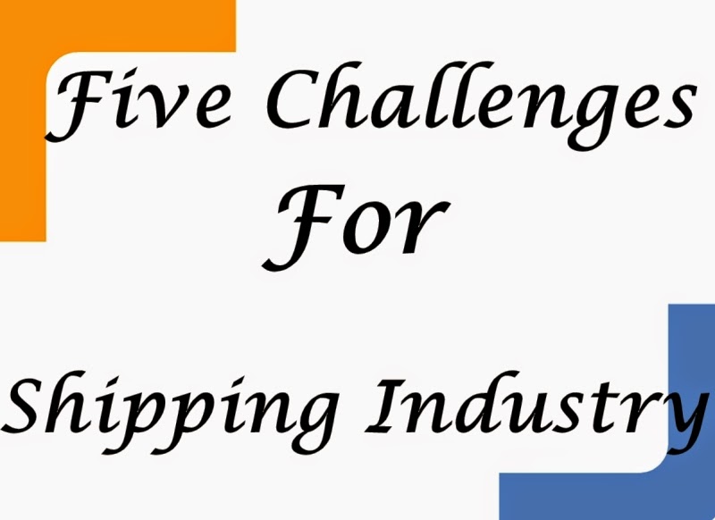 Challenges ahead Shipping Industry