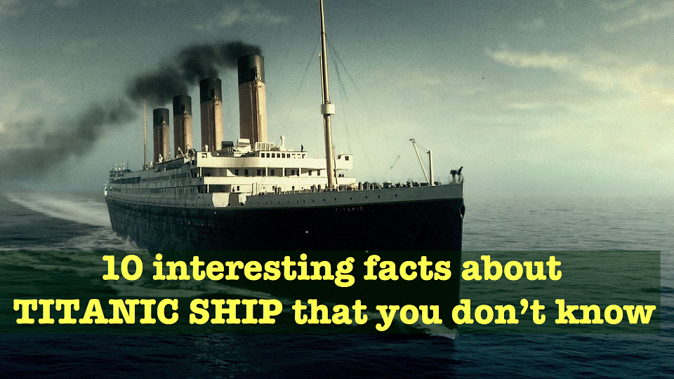 Facts About Titanic Ship